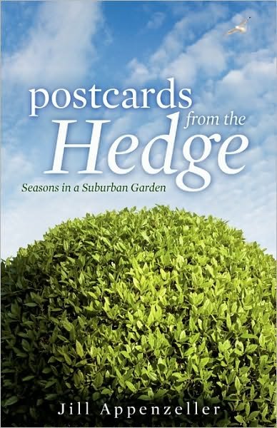 Cover for Jill Appenzeller · Postcards From the Hedge (Hardcover Book) [First edition] (2010)