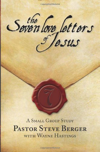 Cover for Wayne Hastings · The Seven Love Letters of Jesus: a Small Group Study (Paperback Book) (2010)