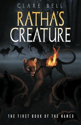 Cover for Clare Bell · Ratha's Creature: the First Book of the Named (Paperback Book) (2011)