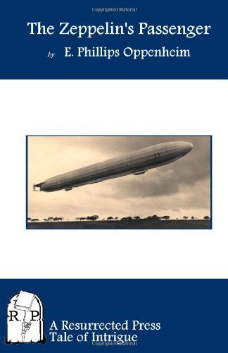 Cover for E. Phillips Oppenheim · The Zeppelin's Passenger (Paperback Bog) (2011)
