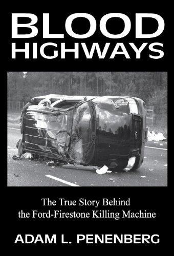 Cover for Adam L Penenberg · Blood Highways: The True Story behind the Ford-Firestone Killing Machine (Paperback Book) (2012)