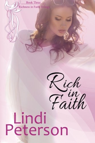 Cover for Lindi Peterson · Rich in Faith: Richness in Faith, Book 3 (Volume 3) (Paperback Book) (2015)