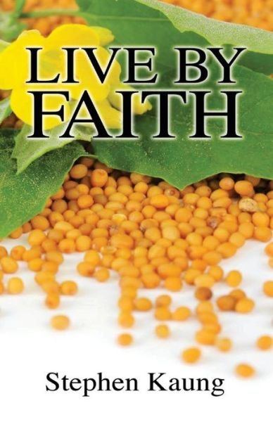 Cover for Stephen Kaung · Live By Faith (Paperback Book) (2016)