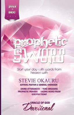 Cover for Stevie Okauru · Oracle of Devotional July to Dec 2015: Prophetic Sword (Taschenbuch) (2015)