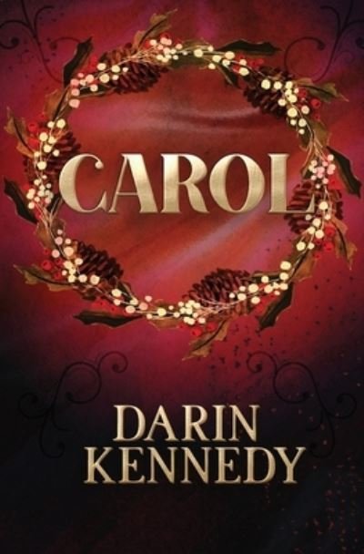 Cover for Darin Kennedy · Carol (Paperback Bog) (2020)
