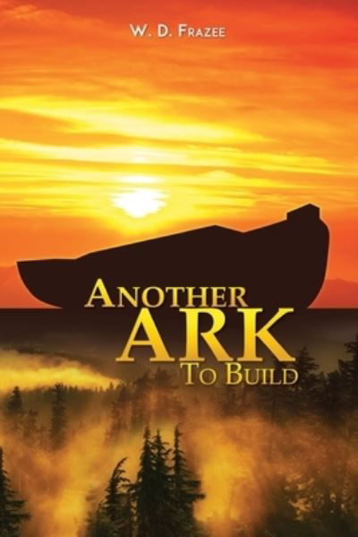 Cover for W D Frazee · Another Ark to Build (Paperback Book) (2015)