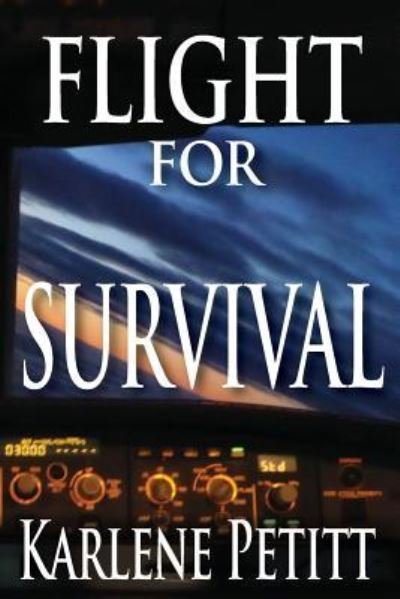 Cover for Karlene Petitt · Flight for Survival (Pocketbok) (2016)
