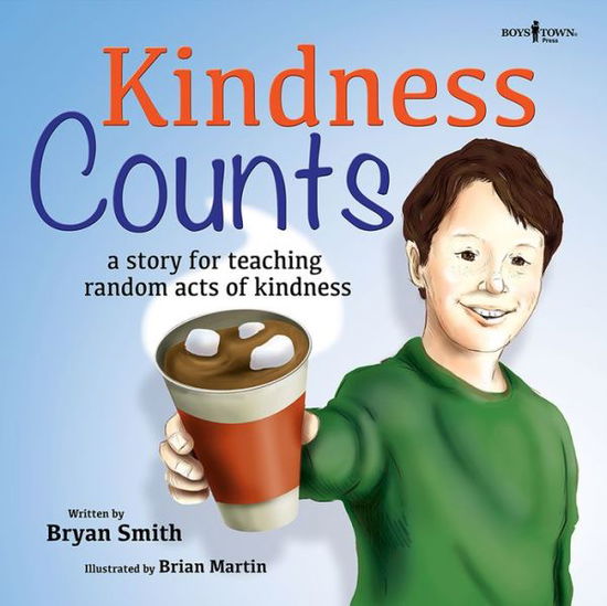 Cover for Smith, Bryan (Bryan Smith) · Kindness Counts: A Story Teaching Random Acts of Kindness (Paperback Book) (2016)