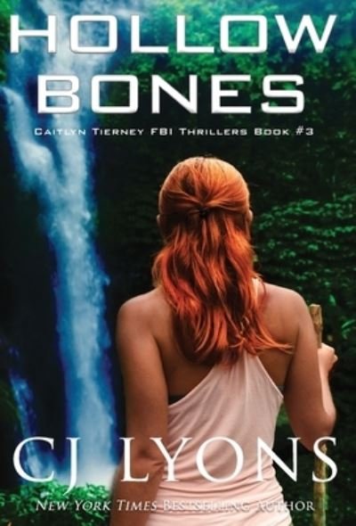 Cover for CJ Lyons · Hollow Bones (Innbunden bok) (2021)