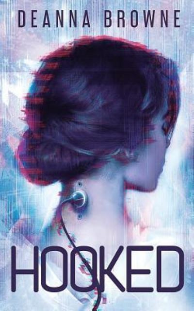 Cover for DeAnna Browne · Hooked (Paperback Book) (2018)