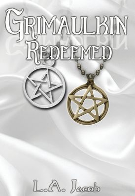 Cover for L a Jacob · Grimaulkin Redeemed (Hardcover Book) (2018)