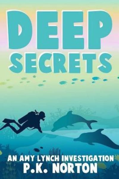 Cover for P K Norton · Deep Secrets (Paperback Book) (2019)