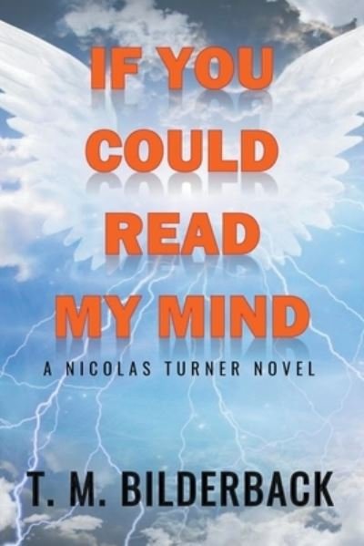 Cover for T M Bilderback · If You Could Read My Mind - A Nicholas Turner Novel (Paperback Bog) (2020)