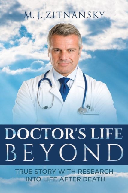 Cover for M J Zitnansky · Doctor's Life Beyond (Paperback Book) (2019)