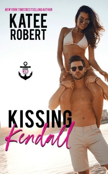 Cover for Katee Robert · Kissing Kendall (Paperback Book) (2020)