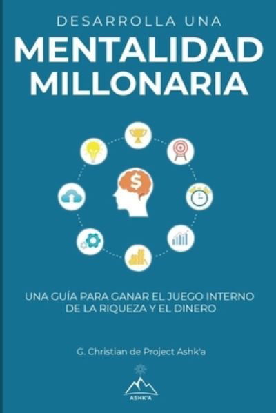 Cover for G Christian · Desarrolla una mentalidad millonaria (Paperback Book) (2019)