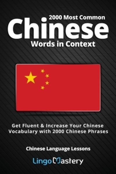 Cover for Lingo Mastery · 2000 Most Common Chinese Words in Context (Paperback Book) (2019)