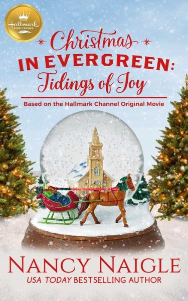 Cover for Nancy Naigle · Christmas in Evergreen : Tidings of Joy : Based on a Hallmark Channel original movie (Paperback Book) (2020)