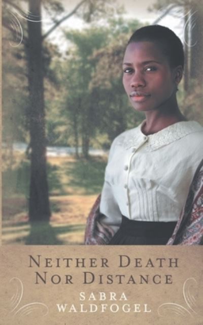 Cover for Sabra Waldfogel · Neither Death Nor Distance (Paperback Book) (2020)