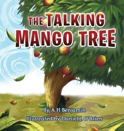 Cover for A H Benjamin · The Talking Mango Tree (Hardcover Book) (2021)