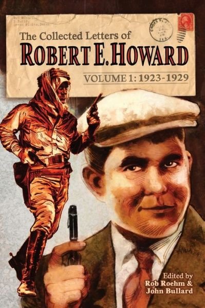 Cover for Robert E Howard · The Collected Letters of Robert E. Howard, Volume 1 (Paperback Book) (2022)