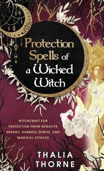 Cover for Thalia Thorne · Protection Spells of a Wicked Witch (Innbunden bok) (2022)