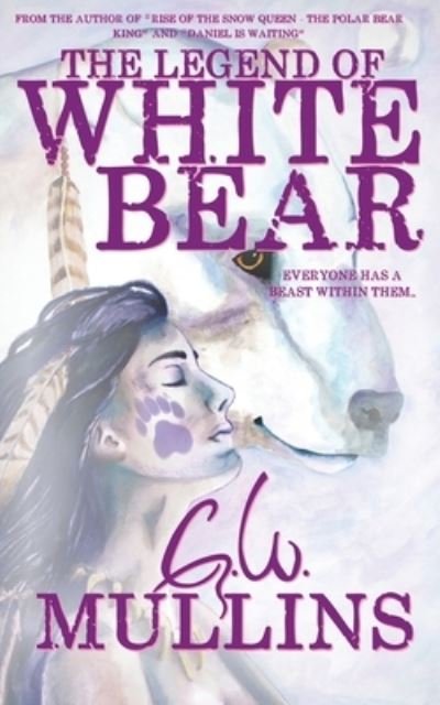 Cover for G W Mullins · The Legend Of White Bear (Paperback Bog) (2022)