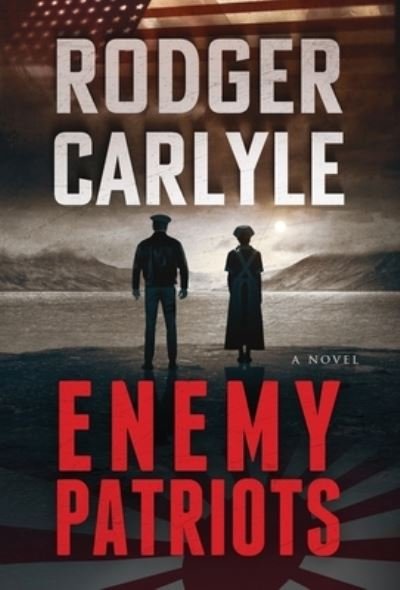 Cover for Rodger Carlyle · Enemy Patriots (Bog) (2021)