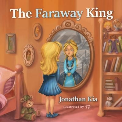 Cover for Jonathan Kia · The Faraway King (Paperback Book) (2017)