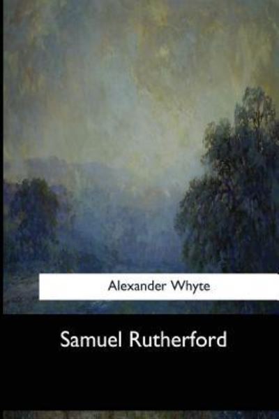 Cover for Alexander Whyte · Samuel Rutherford (Taschenbuch) (2017)