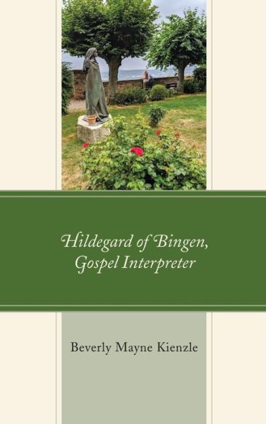 Cover for Beverly Mayne Kienzle · Hildegard of Bingen, Gospel Interpreter - Mapping the Tradition (Hardcover Book) (2020)