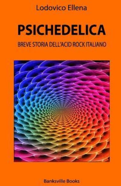 Cover for Lodovico Ellena · Psichedelica (Paperback Book) (2017)