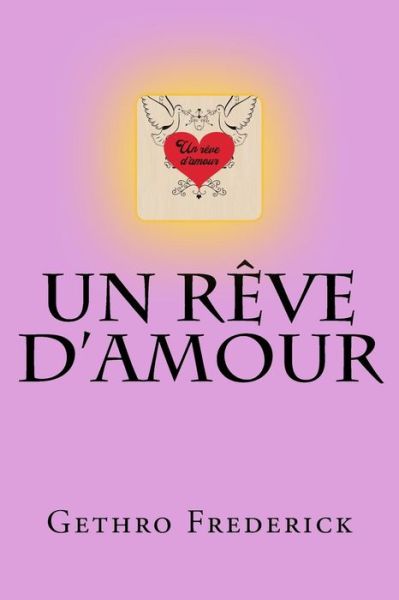 Cover for Gethro Standley Frederick · Un reve d'amour (Paperback Book) (2017)