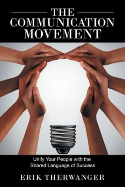 Cover for Erik Therwanger · The Communication Movement (Paperback Book) (2020)