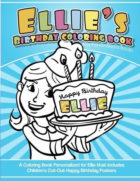 Cover for Ellie's Books · Ellie's Birthday Coloring Book Kids Personalized Books (Paperback Book) (2018)