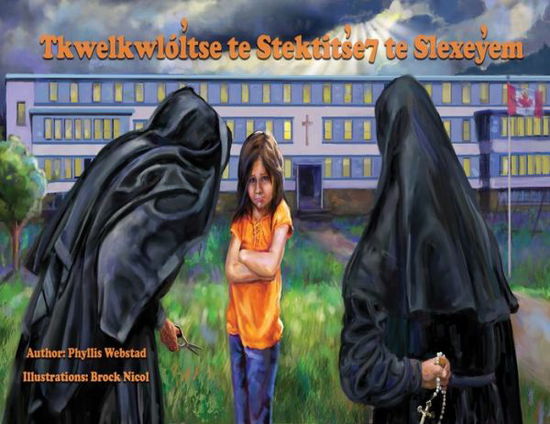 Cover for Phyllis Webstad · Tkwelkwloltse Te Stektitse7 Te Slexeyem (Book) (2018)