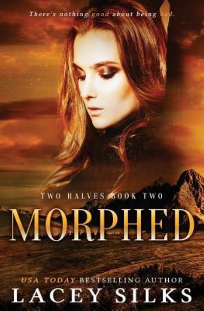 Cover for Lacey Silks · Morphed - Two Halves (Paperback Book) (2019)