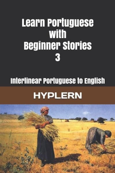 Cover for Kees Van Den End · Learn Portuguese with Beginner Stories 3 (Paperback Book) (2019)