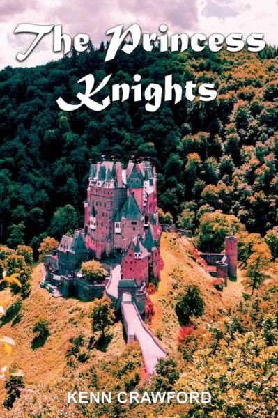 Cover for Kenn Crawford · The Princess Knights (Paperback Bog) (2020)