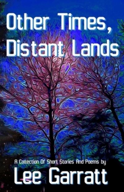 Cover for Lee Garratt · Other Times, Distant Lands (Paperback Book) (2020)