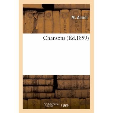 Cover for Auriol · Chansons (Ed.1859) (Paperback Book) (2022)