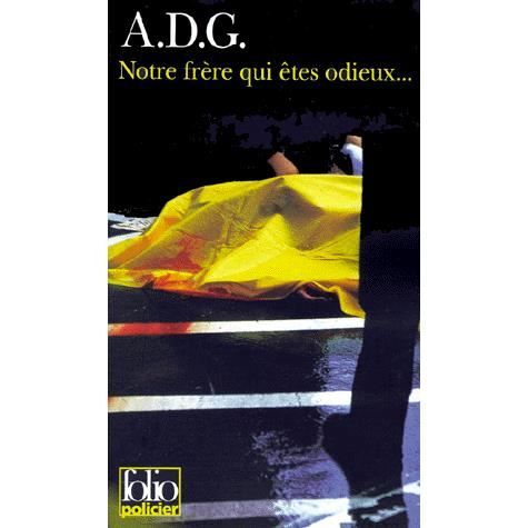 Cover for A D G · Notre Frere Qui Odieux (Folio Policier) (French Edition) (Paperback Book) [French edition] (2000)