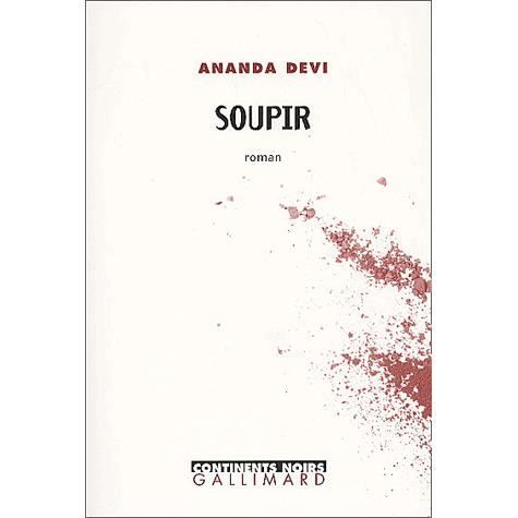 Soupir - Ananda Devi - Books - Gallimard - 9782070764013 - January 9, 2002