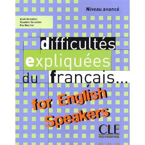 Difficultes expliquees du francais...for English speakers - Alain Vercollier - Books - Cle International - 9782090337013 - August 16, 2004