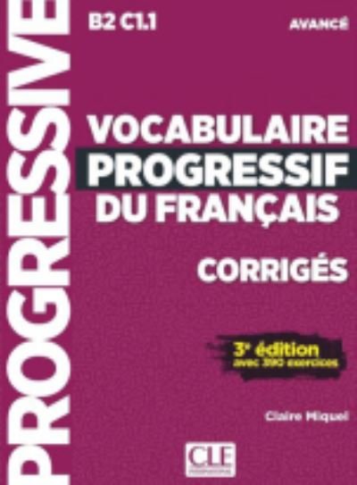 Cover for Claire Miquel · Vocabulaire progressif du francais - Nouvelle edition: Corriges avance - (Paperback Book) (2018)