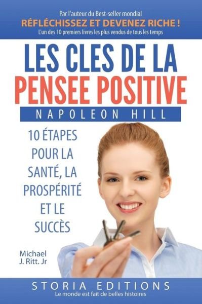Cover for Napoleon Hill · Les Cles De La Pensee Positive: 10 Etapes Pour La Sante, La Prosperite et Le Succes (Taschenbuch) (2015)