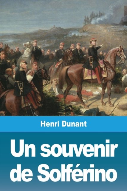 Cover for Henri Dunant · Un souvenir de Solferino (Paperback Book) (2019)