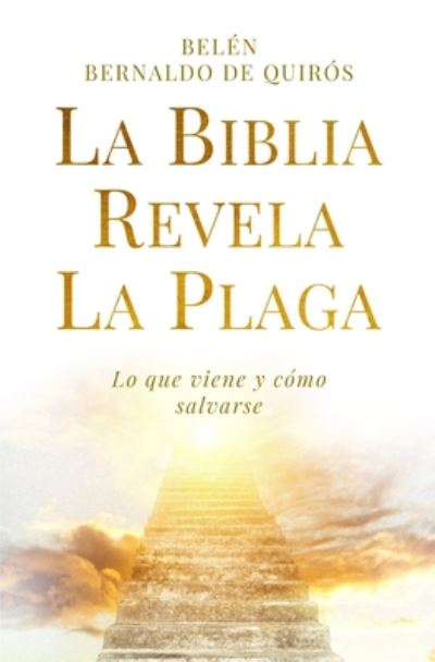Cover for Belén Bernaldo de Quirós · La Biblia revela la plaga (Paperback Book) (2020)