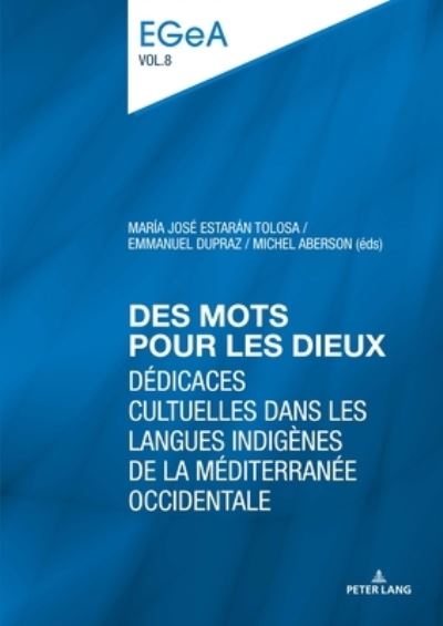 Cover for Des mots pour les dieux: Dedicaces cultuelles dans les langues indigenes de la Mediterranee occidentale - Etudes genevoises sur l'Antiquite (Paperback Book) [New edition] (2021)