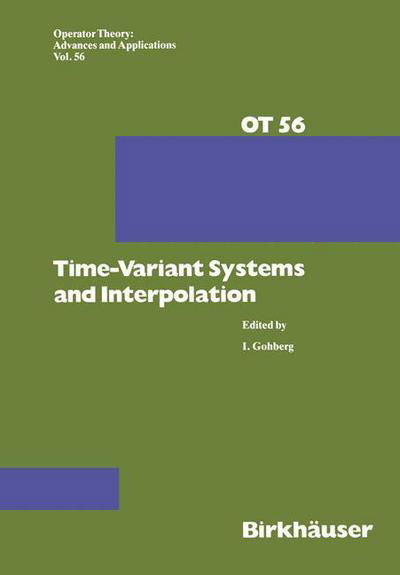 Cover for I Gohberg · Time-Variant Systems and Interpolation - Operator Theory: Advances and Applications (Paperback Bog) [Softcover reprint of the original 1st ed. 1992 edition] (2012)